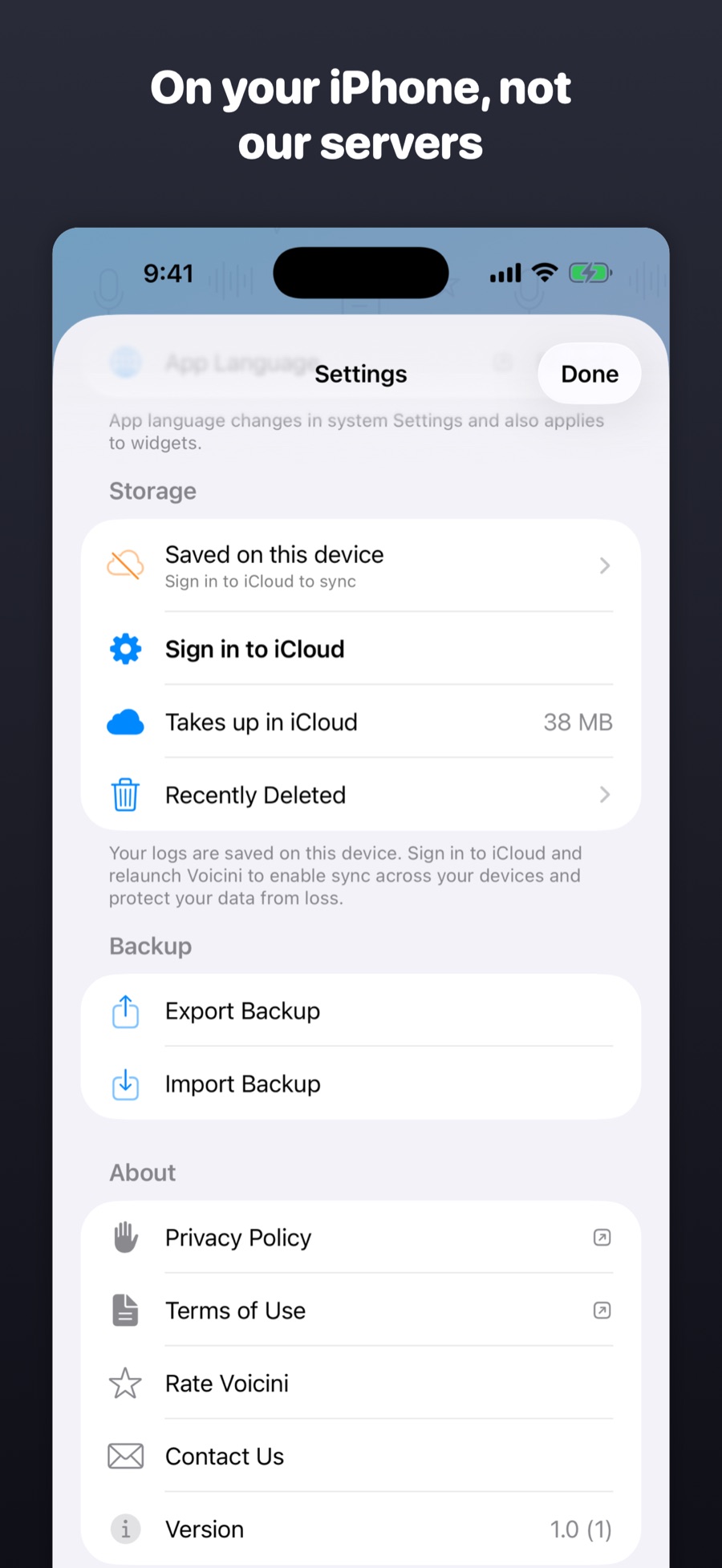 On your iPhone, not our servers — on-device storage with optional iCloud sync